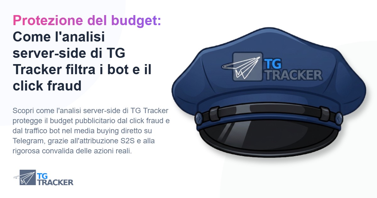 Protezione del budget: Come l'analisi server-side di TG Tracker filtra i bot e il click fraud